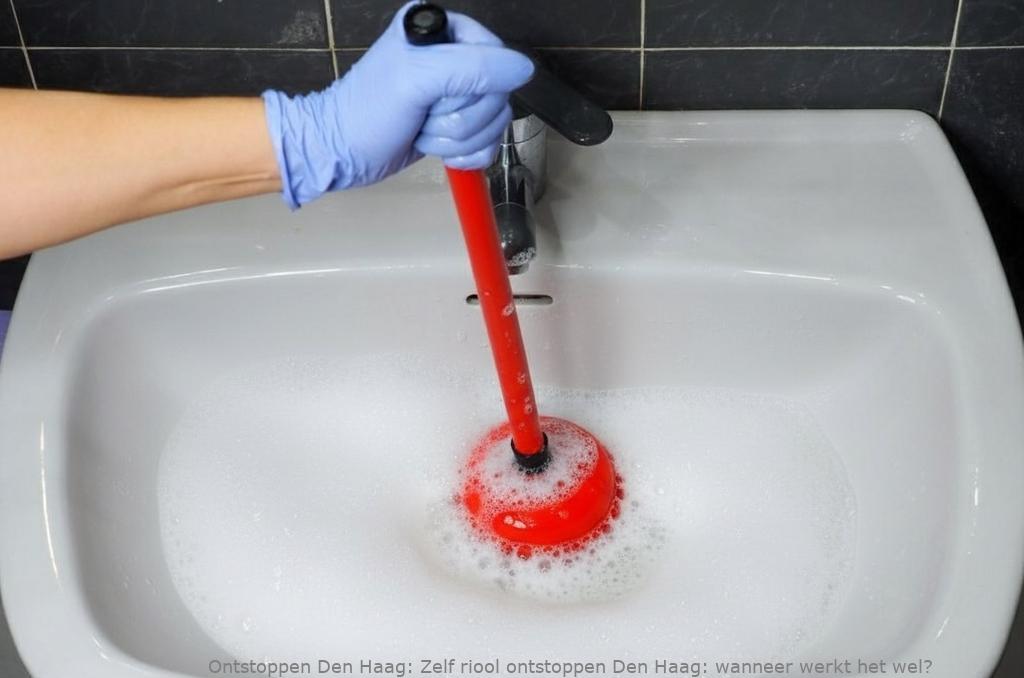 Zelf riool ontstoppen Den Haag: wanneer werkt het wel?